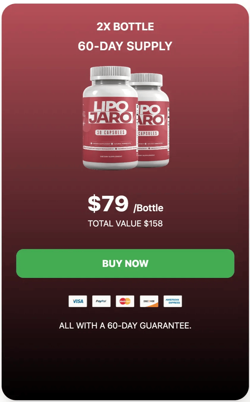 2 bottle LipoJaro pack, 60-day supply, $79 per bottle, total value $158, free 60-day guarantee